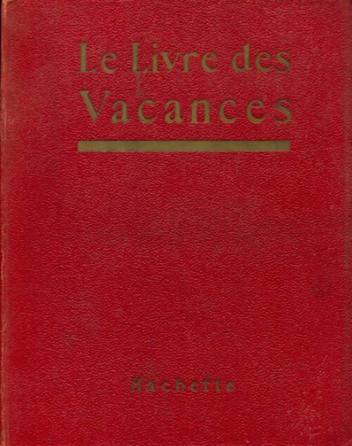 Le livre des vacances - Collectif - Livre