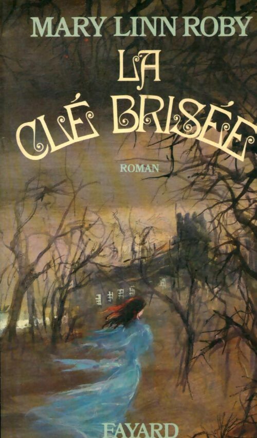 La clef brisée - Mary Linn Roby - Livre