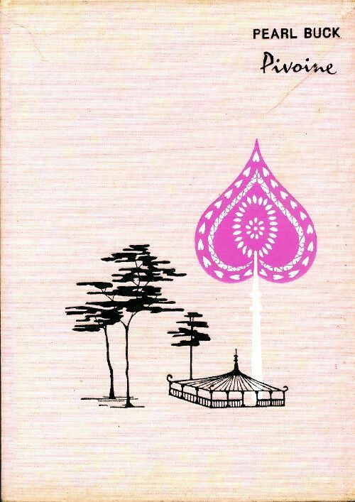 Pivoine - Pearl Buck - Livre