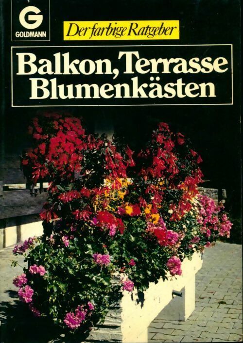 Balkon, terrasse, blumenkästen - Collectif - Livre