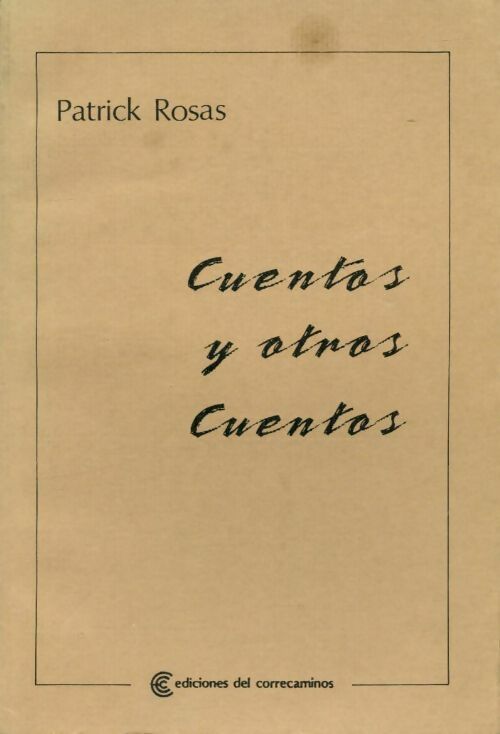 Cuentos y otros cuentos - Patrick Rosas - Livre