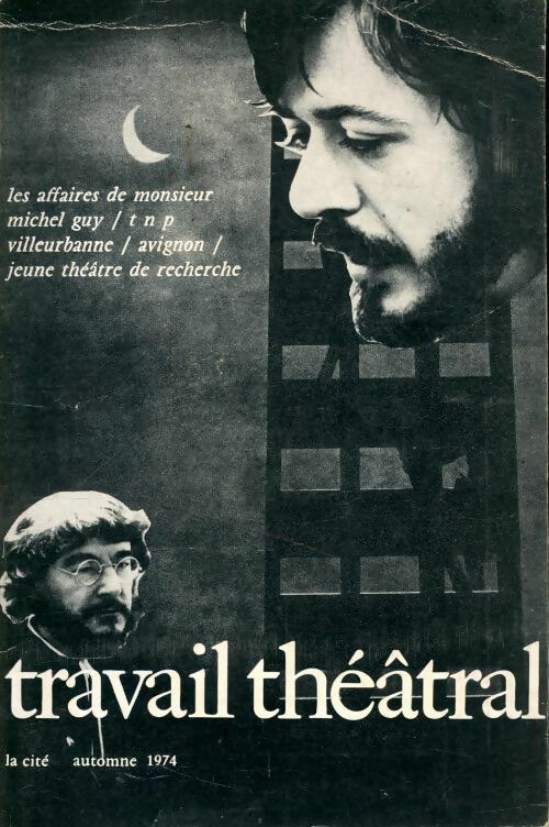 Travail théâtral n° 17: Les affaires de m. Michel Guy - Collectif - Livre
