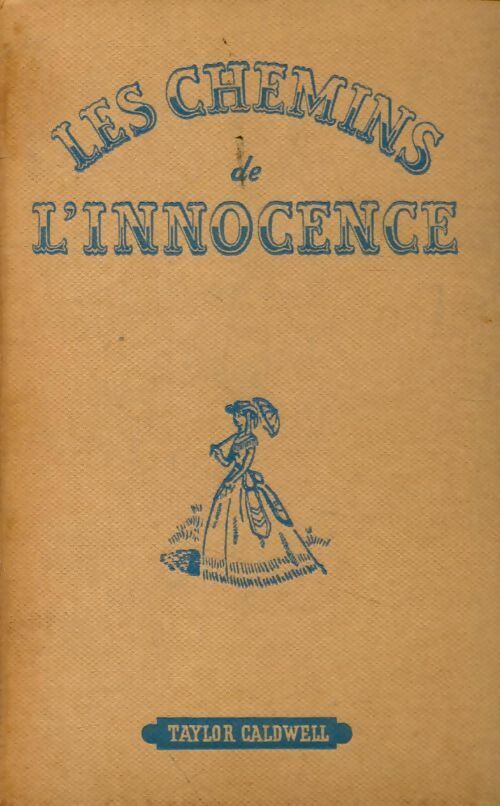 Les chemins de l'innocence - Taylor Caldwell - Livre