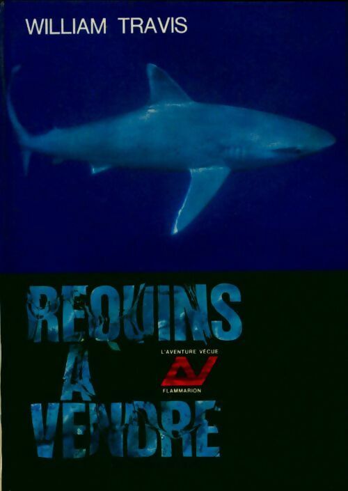 Requins à vendre - William Travis - Livre