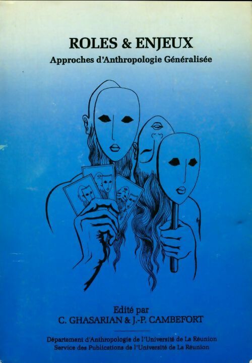 Rôles et enjeux. Approches d'anthropologie généralisée - Christian Ghasarian - Livre