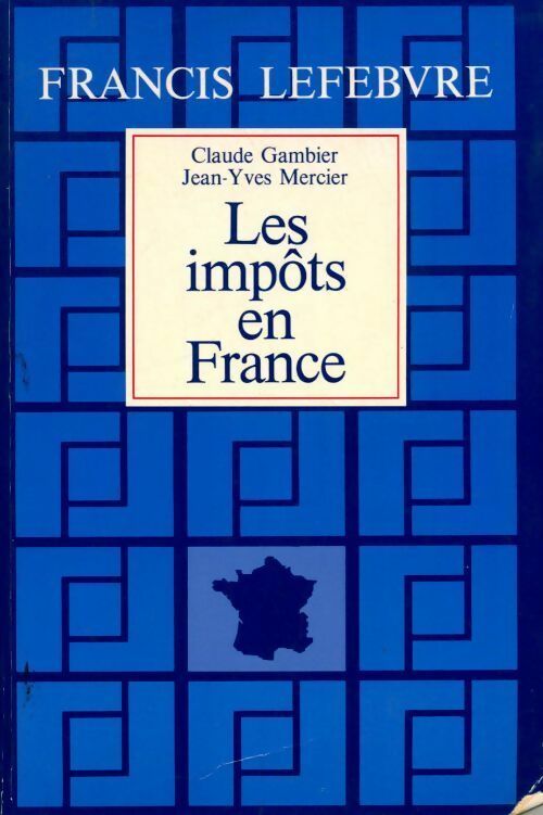 Les impôts en France - Claude Gambier - Livre