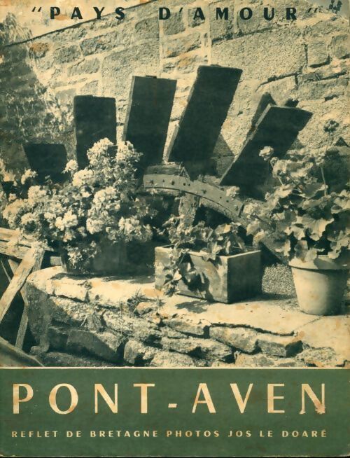 Pont-Aven, pays d'amour - Yves-Pascal Castel - Livre