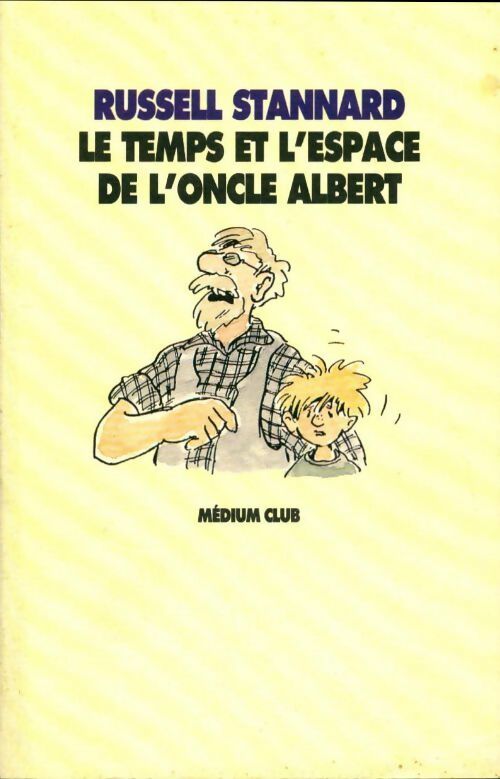 Le temps et l'espace de l'oncle Albert - Russell Stannard - Livre