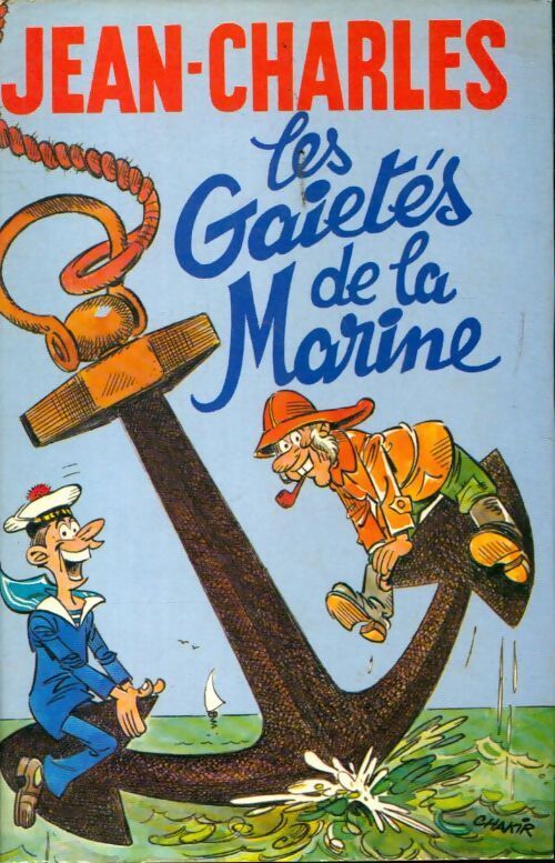 Les gaietés de la marine - Jean-Charles - Livre