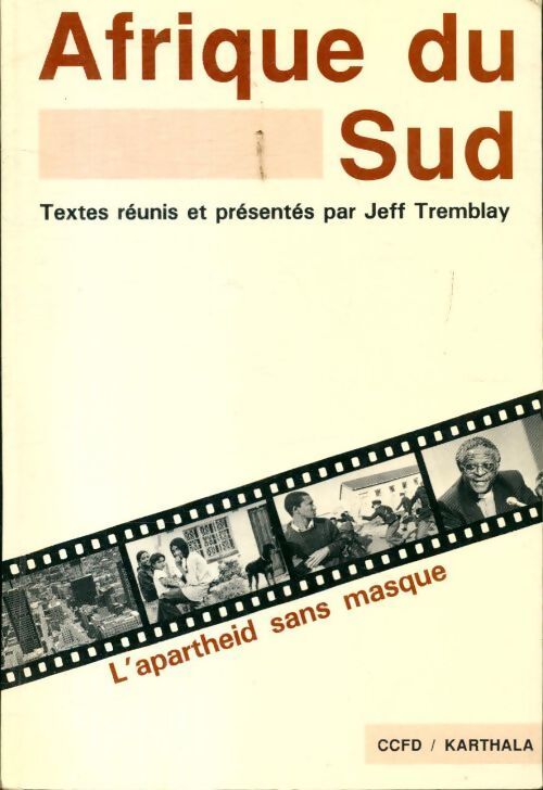 Afrique du sud : Apartheid sans masque - Jeff Tremblay - Livre