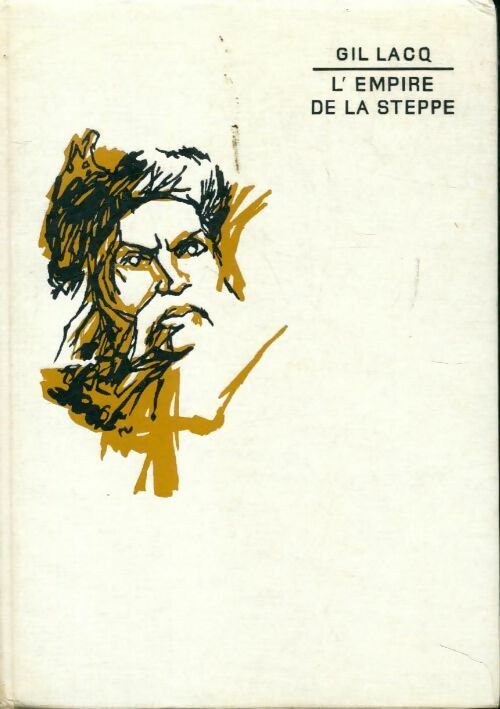 L'empire de la steppe - Gil Lacq - Livre