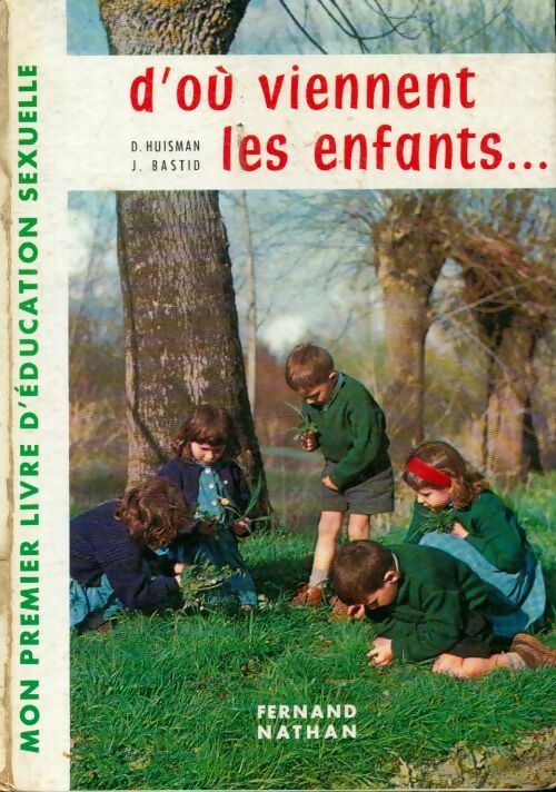 D'ou viennent les enfants ? - D Huisman - Livre