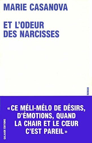 Et l'odeur des narcisses - Marie Casanova - Livre