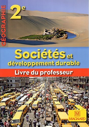 Géographie seconde sociétés et développement durable. Livre du professeur - Marie-Christine Doceul - Livre