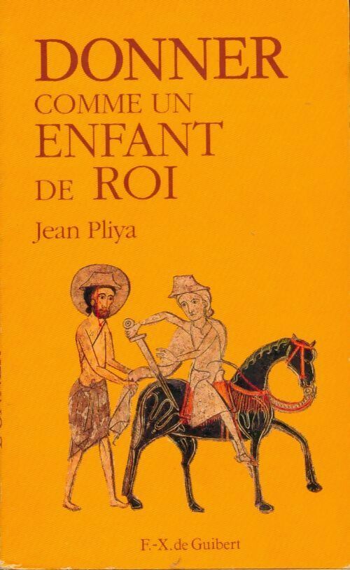 Donner comme un enfant de roi - Jean Pliya - Livre