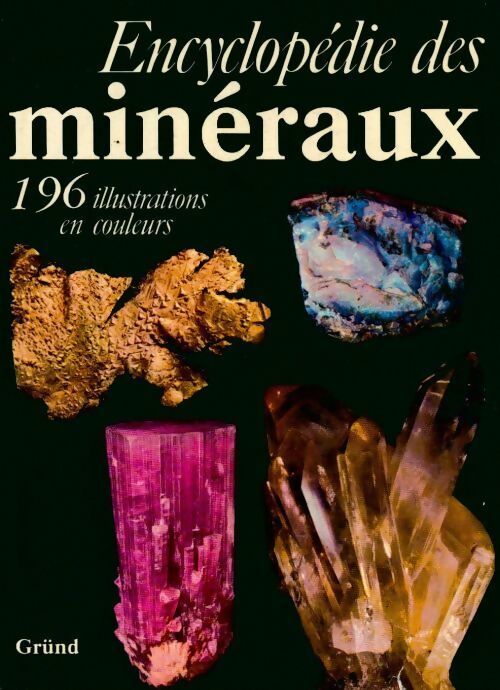 Encyclopédie des minéraux - Jiri Kourimsky - Livre