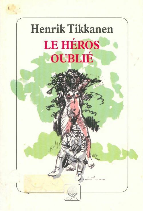 Le héros oublié - Henrik Tikkanen - Livre