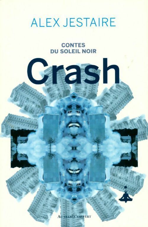 Contes du soleil noir Tome I : Crash - Alex Jestaire - Livre