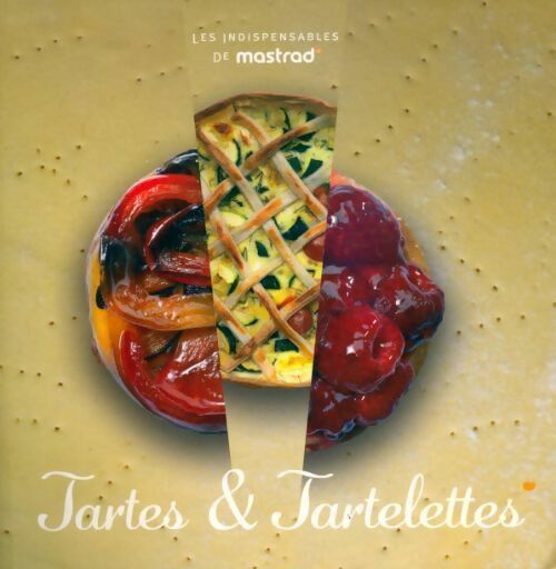 Tartes & tartelettes - Anne-Laure Nabat - Livre