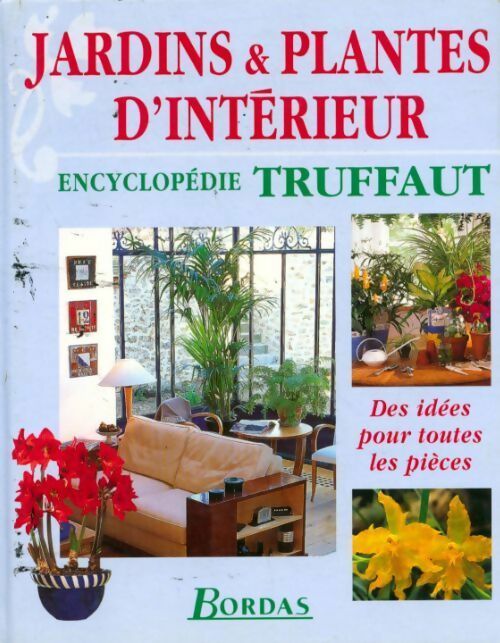Jardins & plantes d'intérieur - Collectif - Livre