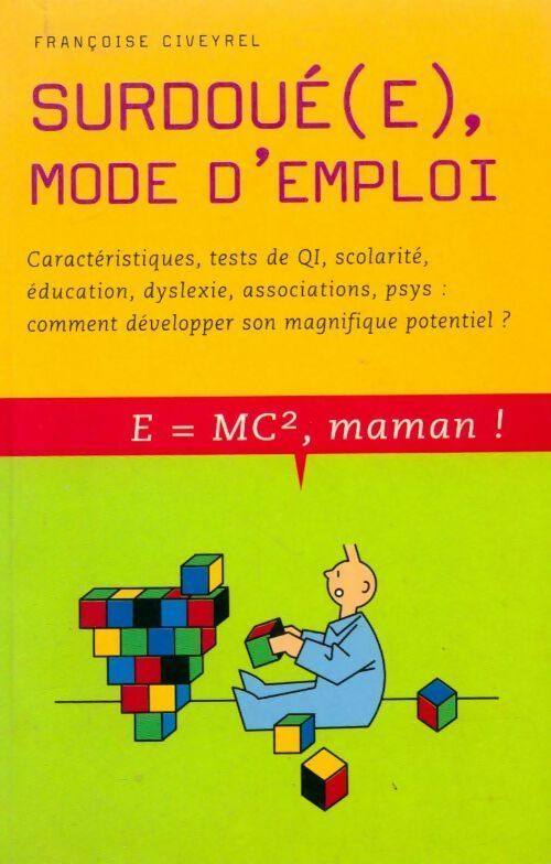Surdoué(e), mode d'emploi - Françoise Civeyrel - Livre