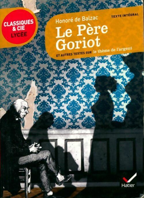 Le père Goriot - Honoré De Balzac - Livre