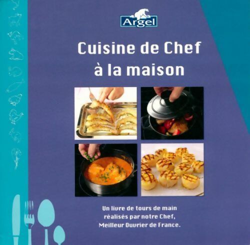 Cuisine de chef à la maison - Collectif - Livre