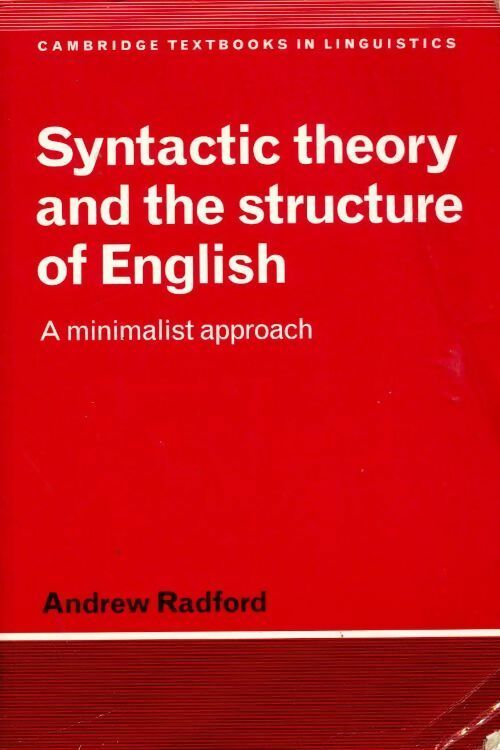 Syntactic theory and the structure of English. A minimalist approach - Andrew Radford - Livre