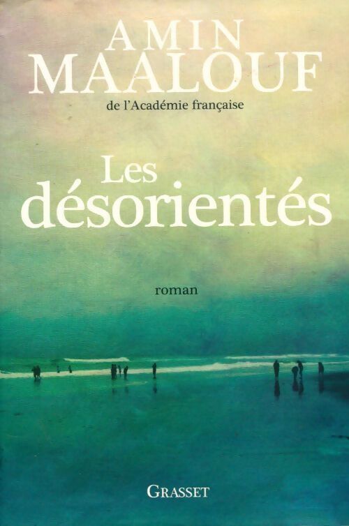 Les désorientés - Amin Maalouf - Livre