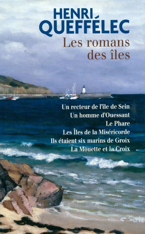 Les romans des îles Tome II - Henri Quéffelec - Livre