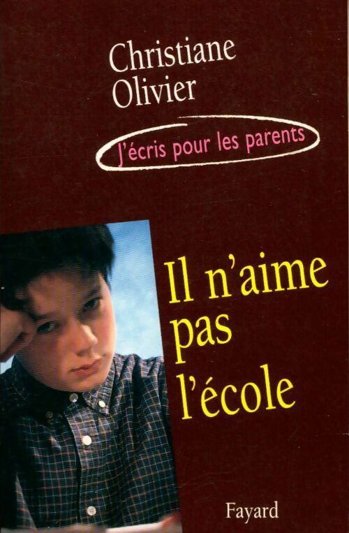 Il n'aime pas l'école - Christiane Olivier - Livre
