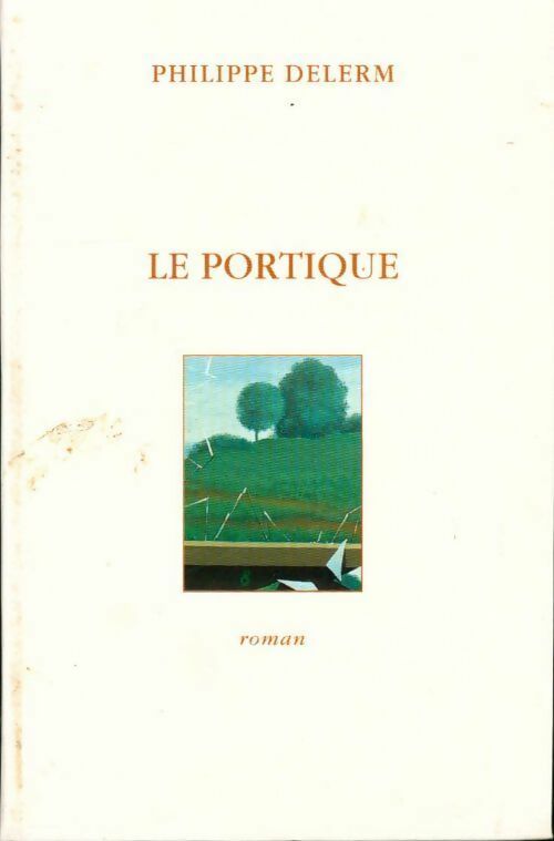 Le portique - Philippe Delerm - Livre