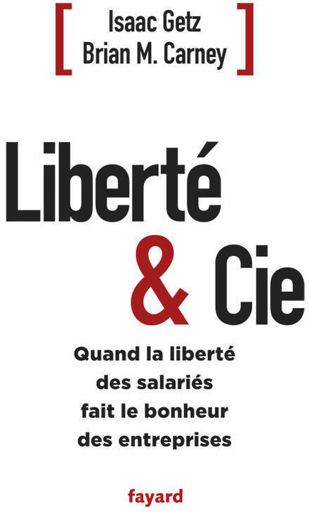 Liberté & cie - Brian M. Carney, Isaac Getz - Livre