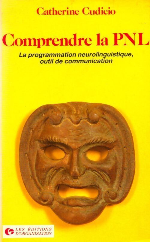 Comprendre la PNL - Catherine Cudicio - Livre