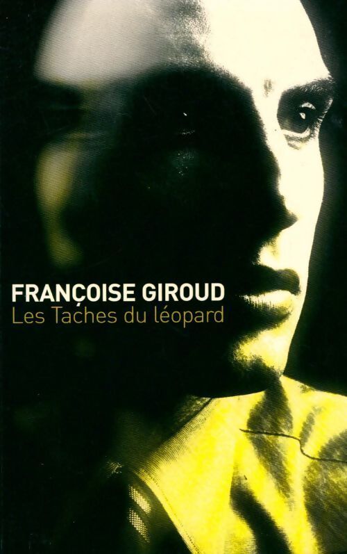 Les taches du léopard - Françoise Giroud - Livre
