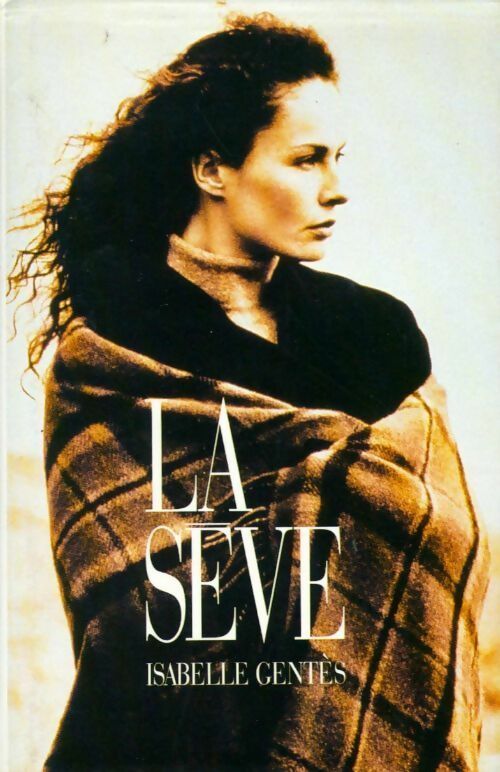 La sève - Isabelle Gentès - Livre