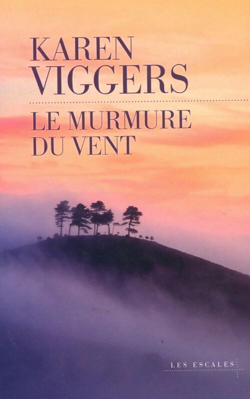 Le murmure du vent - Karen Viggers - Livre
