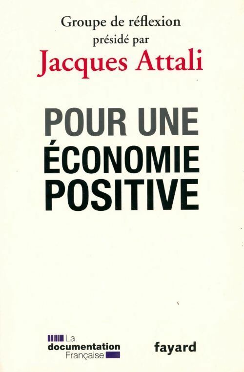 Pour une économie positive - Jacques Attali - Livre