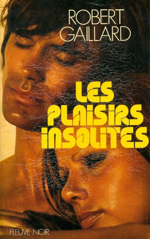 Les plaisirs insolites - Robert Gaillard - Livre