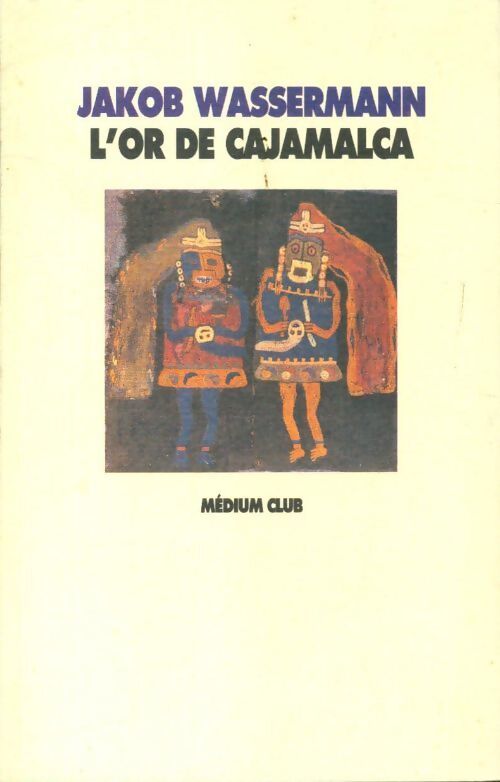 L'or de Cajamalca - Jakob Wassermann - Livre