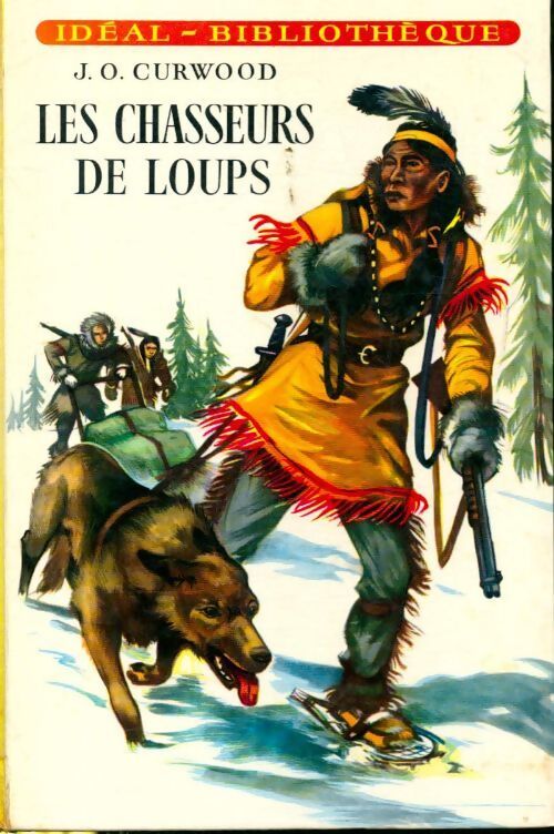 Les chasseurs de loups - James Oliver Curwood - Livre