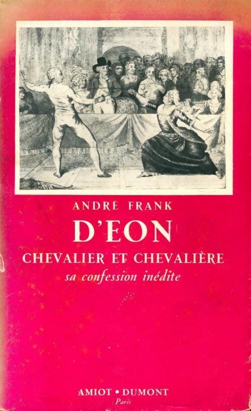 D'Eon chevalier et chevalière - André Frank - Livre