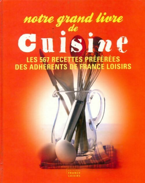 Notre grand livre de cuisine - Collectif - Livre