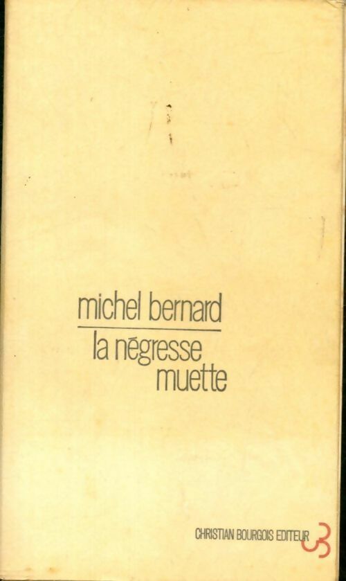 La négresse muette - Michel Bernard - Livre
