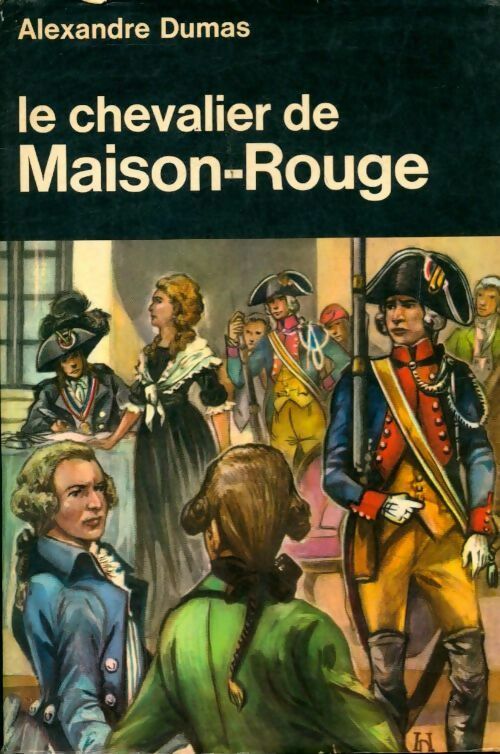 Le chevalier de Maison-Rouge - Alexandre Dumas - Livre