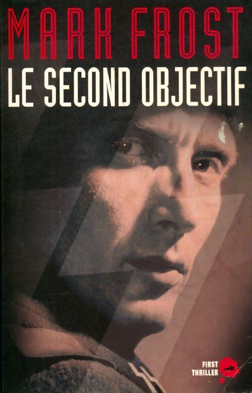 Le second objectif - Mark Frost - Livre