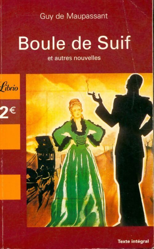 Boule de suif - Guy De Maupassant - Livre