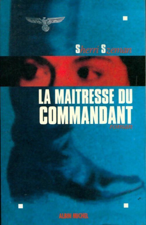 La maîtresse du commandant - Sherri Szeman - Livre