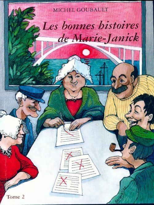 Les bonnes histoires de Marie-Janick Tome II - Michel Goubault - Livre