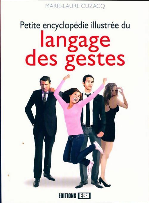 Petite encyclopédie illustrée du langage des gestes - Marie-Laure Cuzacq - Livre